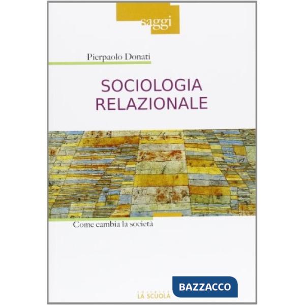 Sociologia relazionale. Come cambiare la società