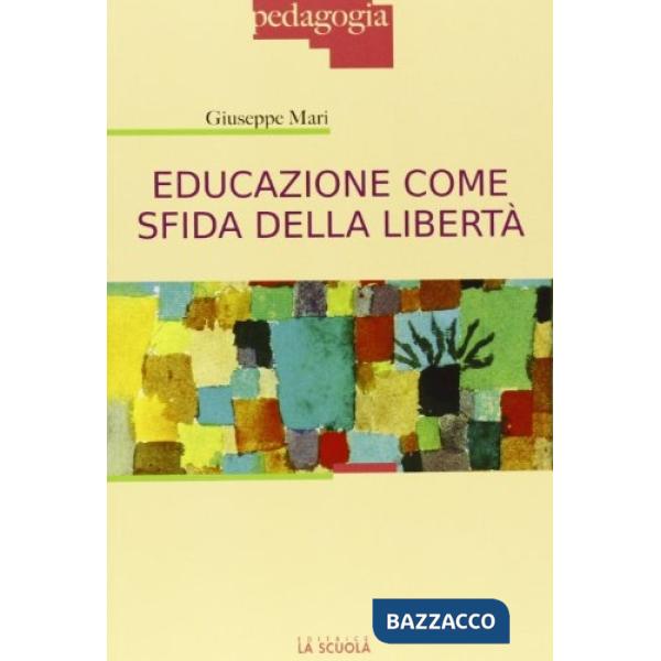 Educazione come sfida della libertà