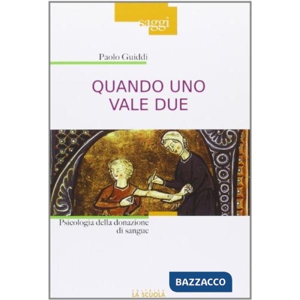 Quando uno vale due. Psicologia della donazione di sangue