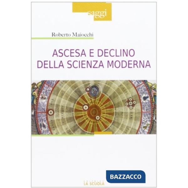Ascesa e declino della scienza moderna