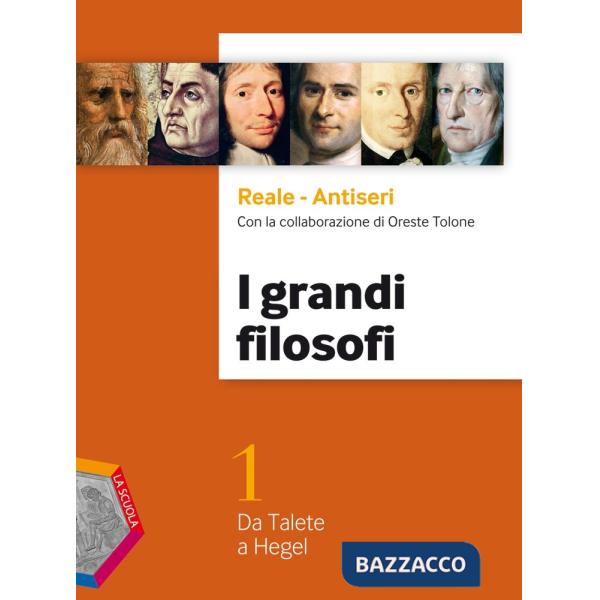 GRANDI FILOSOFI VOLUME 1. DA TALETE A HEGEL