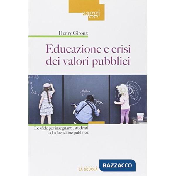 EDUCAZIONE E CRISI DEI VALORI PUBBLICI. LE SFIDE PER INSEGNANTI, STUDE