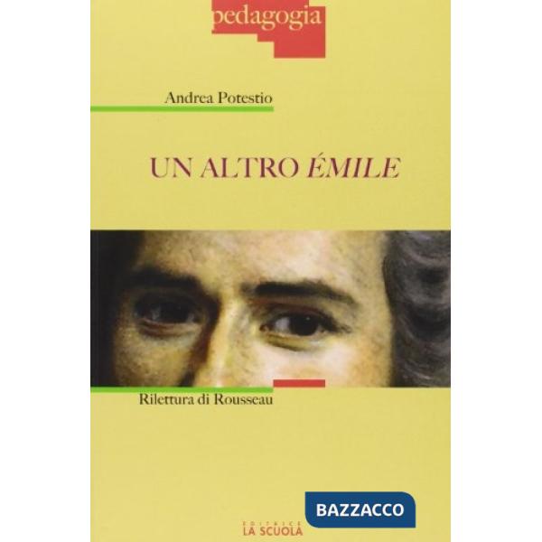 Altro Émile. Rilettura di Rousseau (Un)