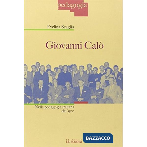 Giovanni Calò. Nella pedagogia italiana del '900