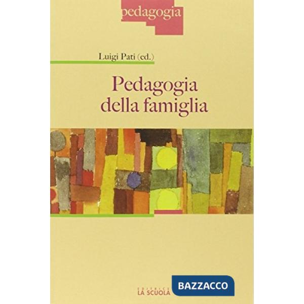 PEDAGOGIA DELLA FAMIGLIA