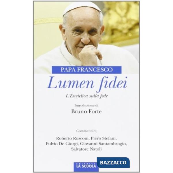 Lumen fidei. L'enciclica sulla fede. Ediz. commentata
