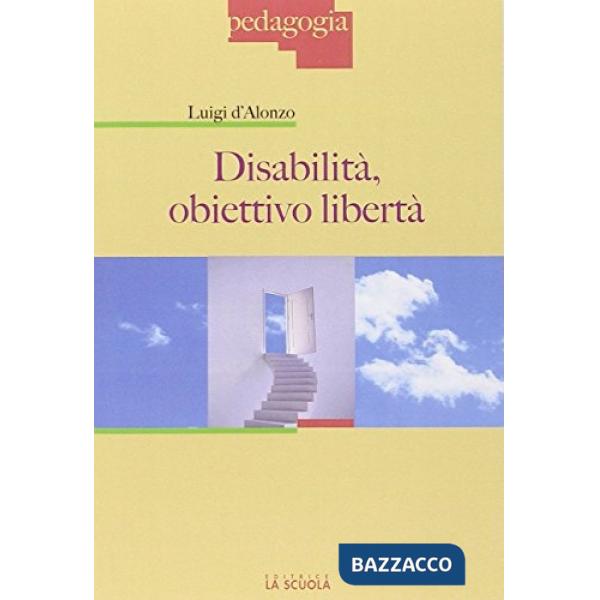 Disabilità: obiettivo libertà