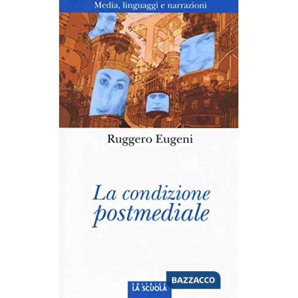 CONDIZIONE POSTMEDIALE
