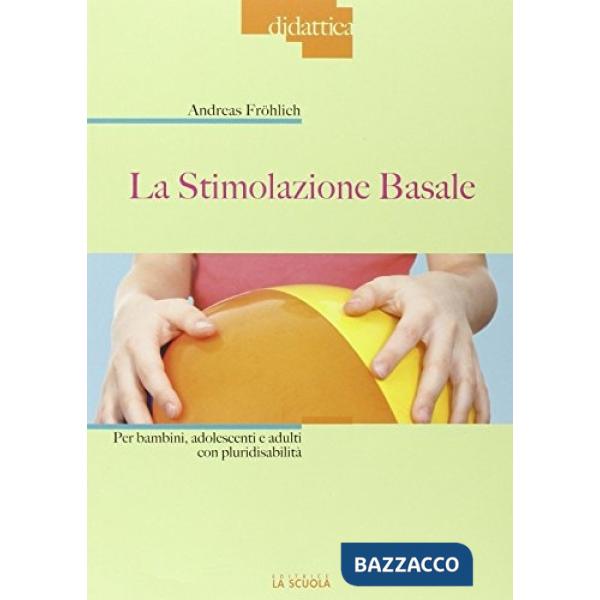 LA STIMOLAZIONE BASALE