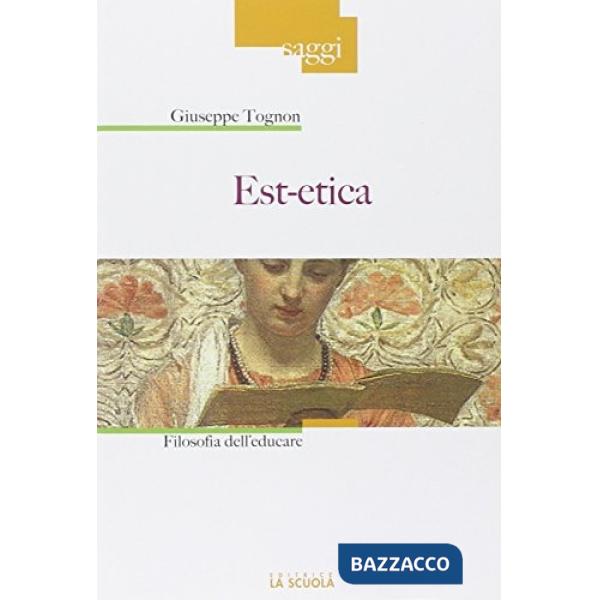 Est-etica. Filosofia dell'educare