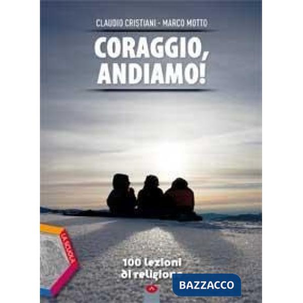 CORAGGIO ANDIAMO