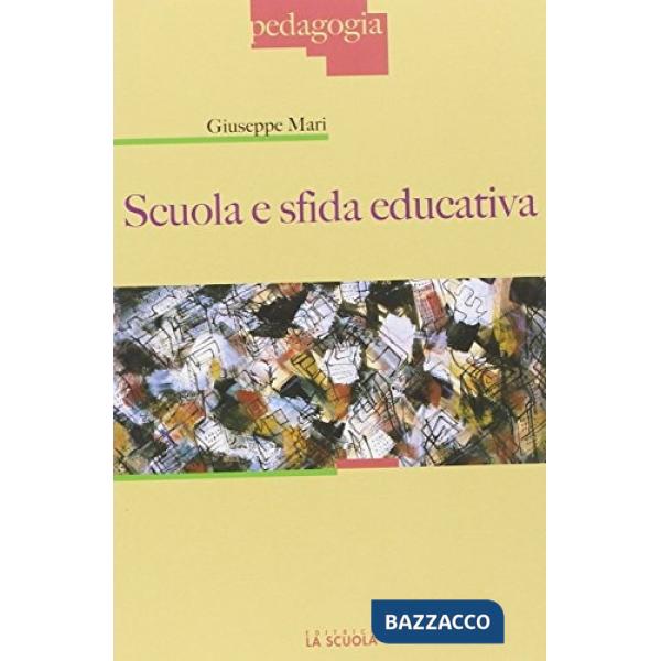 SCUOLA E SFIDA EDUCATIVA