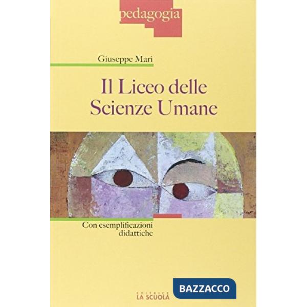 Liceo delle scienze umane. Con esemplificazioni didattiche (Il)