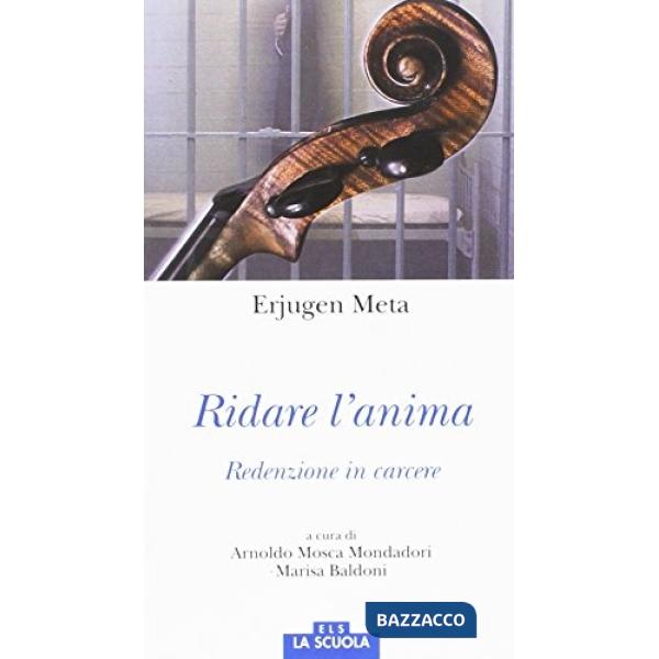 Ridare l'anima. Redenzione in carcere