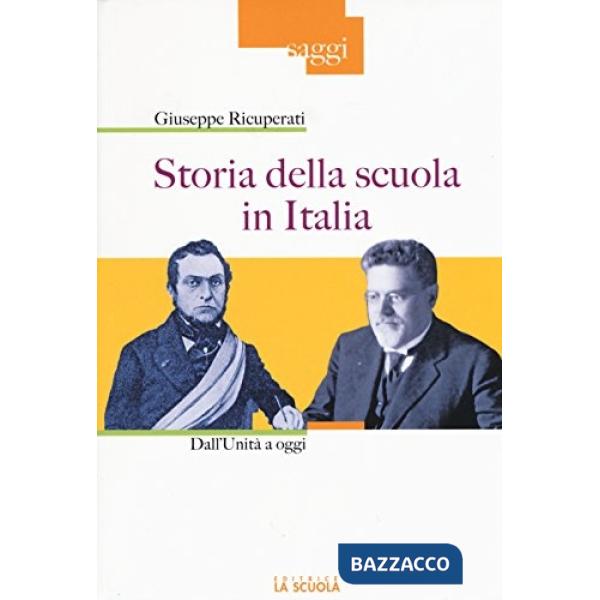 Storia della scuola in Italia. Dall'Unità a oggi
