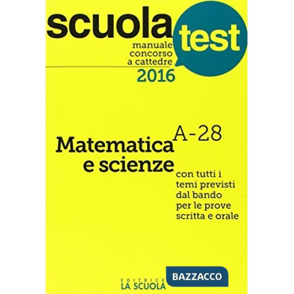 Manuale concorso a cattedre 2016. Matematica e scienze A-28