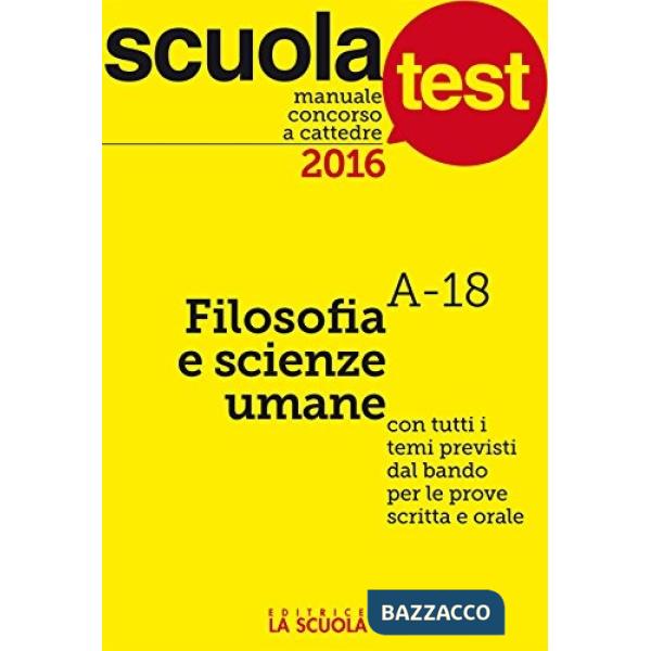 Manuale concorso a cattedre 2016. Filosofia e scienze umane A-18
