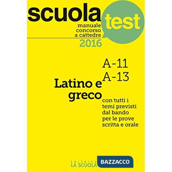 Manuale concorso a cattedre 2016. Latino e greco A11, A13