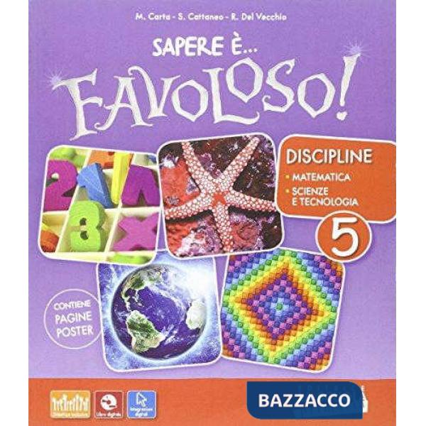 SAPERE E FAVOLOSO 5 MATEMATICA-SCIENZE KIT