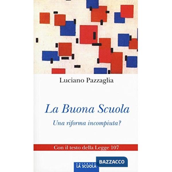 Buona scuola. Una riforma incompiuta? (La)