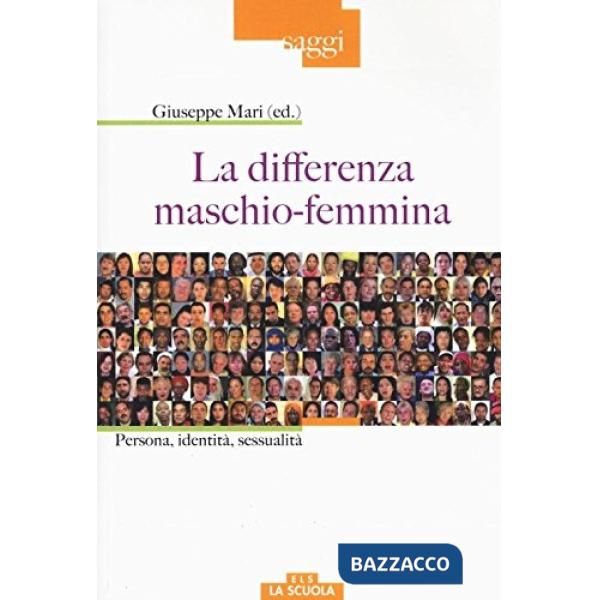 Differenza maschio-femmina. Persona, identità, sessualità (La)