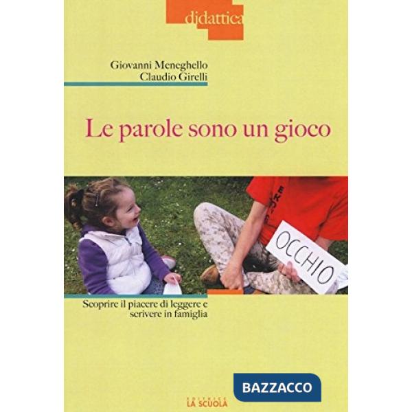 Parole sono un gioco. Scoprire il piacere di leggere e scrivere in famiglia. Edi