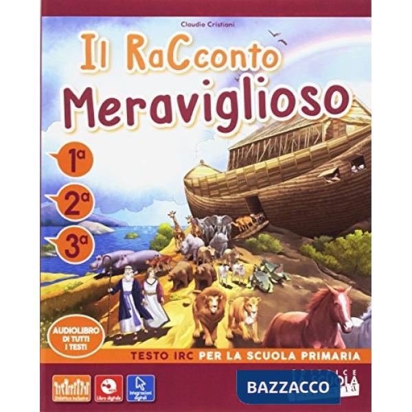 IL RACCONTO MERAVIGLIOSO CL. 1-2-3