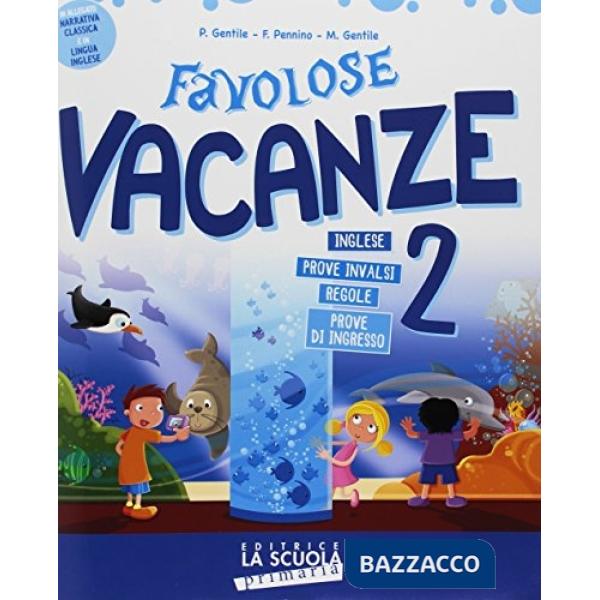 FAVOLOSE VACANZE 2 + 2 LETTURE