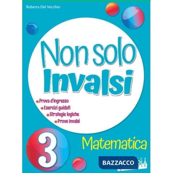 NON SOLO INVALSI MATEMATICA 3 PRIMARIA 2018