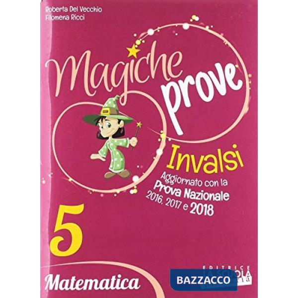 MAGICHE PROVE MATEMATICA 5 INVALSI PRIMARIA 2018