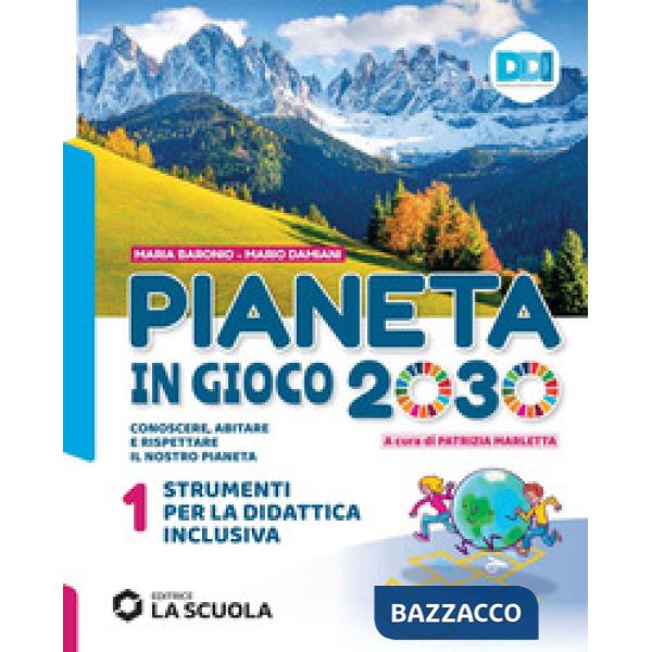 PIANETA IN GIOCO 2030 - STRUMENTI DIDATTICA INCLUSIVA 1