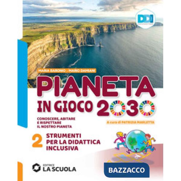 PIANETA IN GIOCO 2030 - STRUMENTI DIDATTICA INCLUSIVA 2