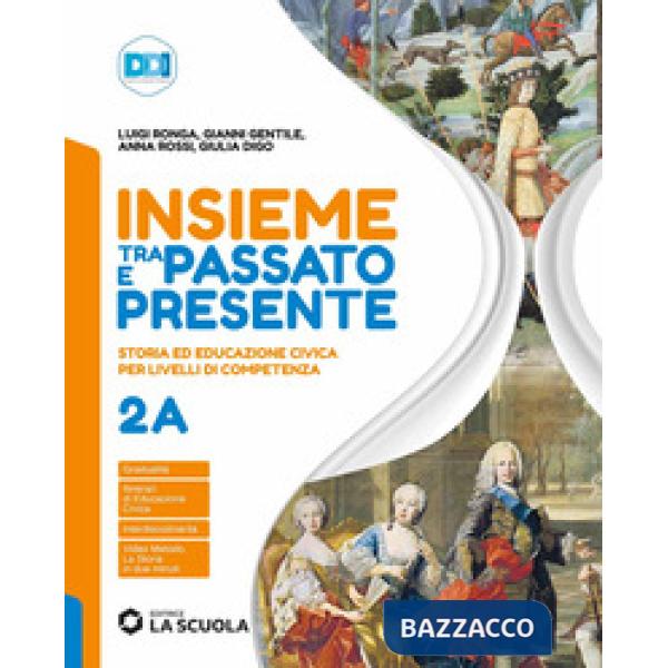 INSIEME TRA PASSATO E PRESENTE 2A + 2B + STR. 2