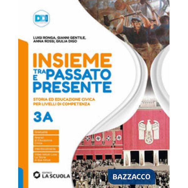 INSIEME TRA PASSATO E PRESENTE 3A + 3B + STR. 3