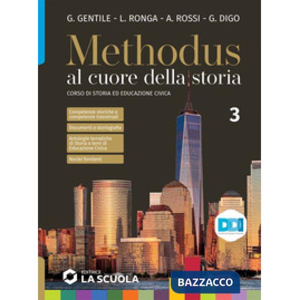 METHODUS VOL. 3 IL NOVECENTO E L'INIZIO DEL XXI SECOLO + CLIL HISTORY