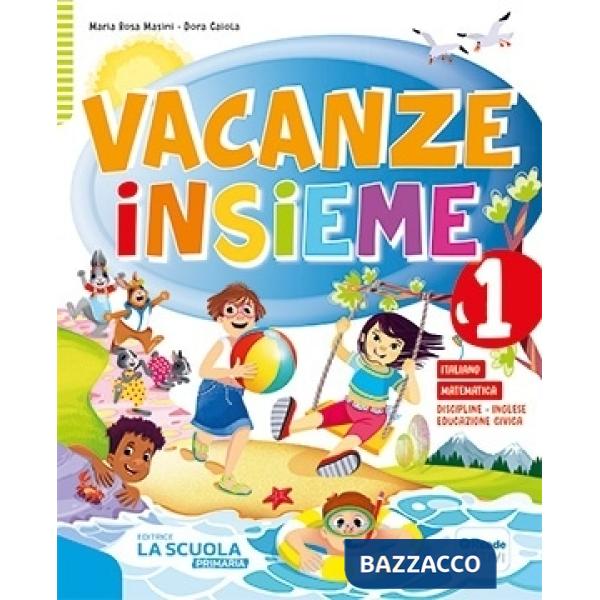 VACANZE INSIEME-QUADERNO 1 + NARRATIVA 1 + ARTE 1 KIT