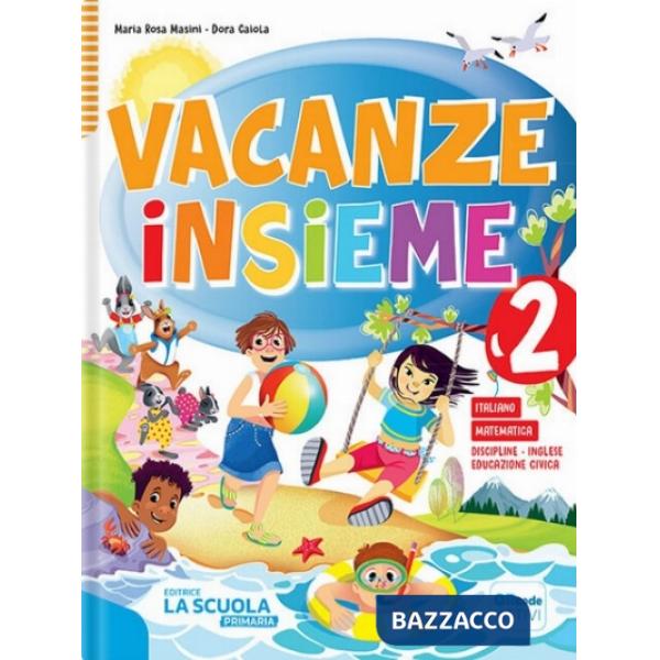 VACANZE INSIEME-QUADERNO 2 + NARRATIVA 2 + ARTE 2 KIT