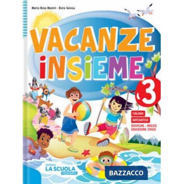 VACANZE INSIEME-QUADERNO 3 + NARRATIVA 3 + ARTE 3 KIT