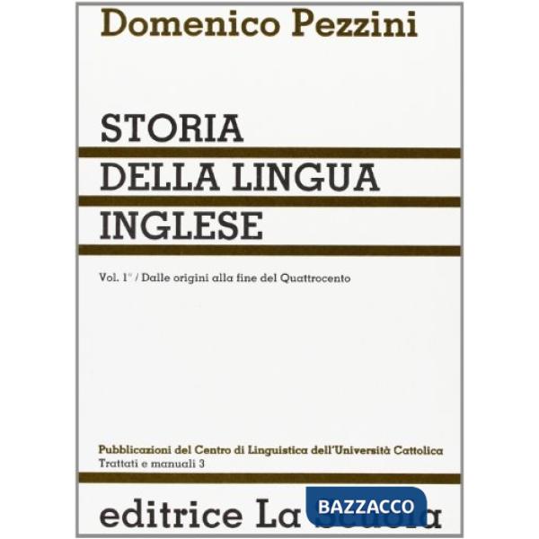 STORIA DELLA LINGUA INGLESE. DALLE ORIGINI ALLA FINE DEL QUATTROCENTO.