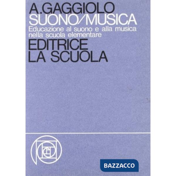 Suono/musica. Educazione al suono e alla musica nella Scuola elementare