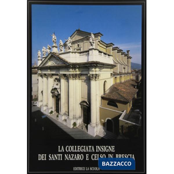 Collegiata dei Santi Nazaro e Celso in Brescia (La)