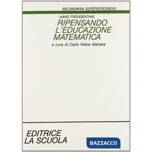 Ripensando l'educazione matematica. Lezioni tenute in Cina