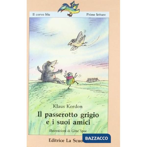 Passerotto grigio e i suoi amici (Il)