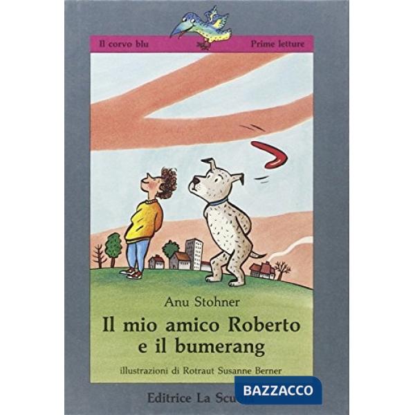 Mio amico Roberto e il bumerang (Il)