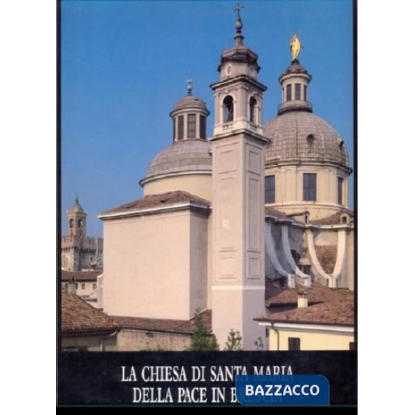 Chiesa di Santa Maria della Pace in Brescia (La)