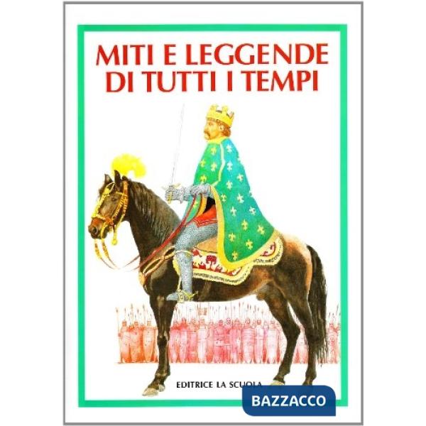 Miti e leggende di tutti i tempi