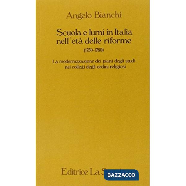 SCUOLA E LUMI IN ITALIA NELL'ETA' DELLE RIFORME (1750-1780). LA MODERN