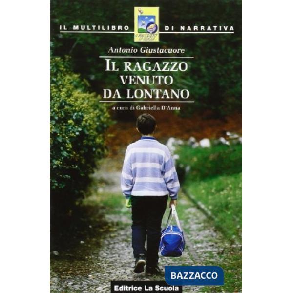 RAGAZZO VENUTO DA LONTANO