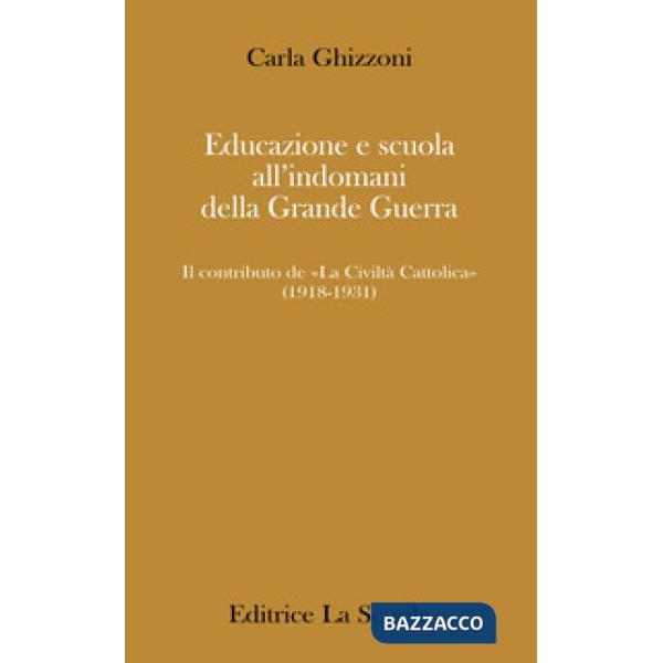 Educazione e scuola all'indomani della Grande Guerra. Il contributo de «La Civiltà Cattolica» (1918-1931)