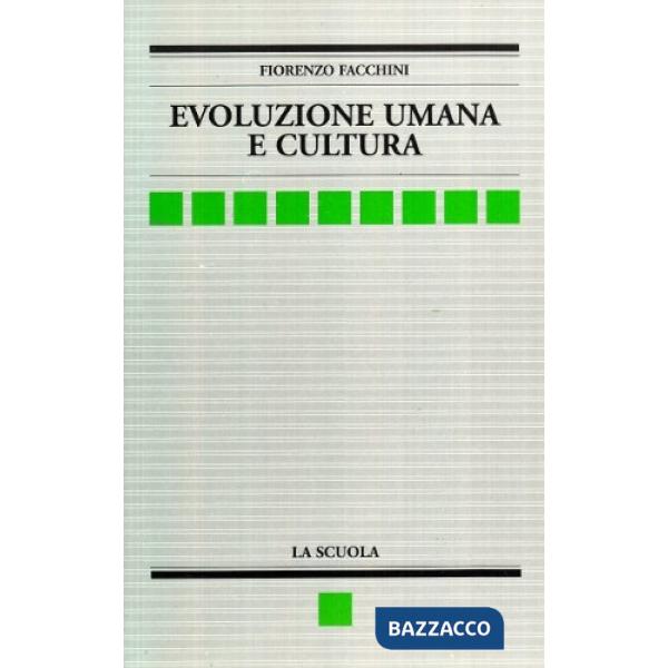 EVOLUZIONE UMANA E CULTURA